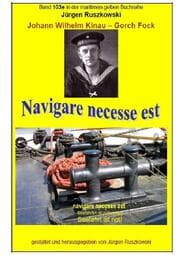 Cover von Johann Wilhelm Kinau - Navigare necesse est - Seefahrt ist not