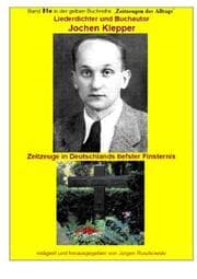 Cover von Liederdichter und Buchautor Jochen Klepper - Zeitzeuge in Deutschlands tiefster Finsternis