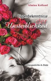 Cover von Lippenbekenntnisse der Unsterblichkeit