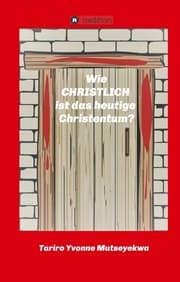 Cover von Wie christlich ist das heutige Christentum?