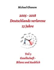 Cover von 2005 - 2018: Deutschlands verlorene 13 Jahre