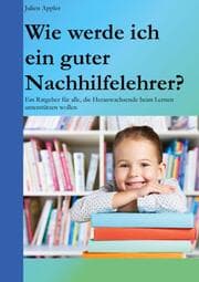 Cover von Wie werde ich ein guter Nachhilfelehrer?