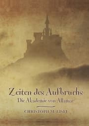 Cover von Zeiten des Aufbruchs: Die Akademie von Allamar