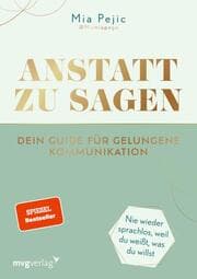 Cover von Anstatt zu sagen - Dein Guide für gelungene Kommunikation