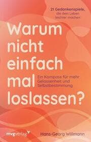 Cover von Warum nicht einfach mal loslassen?