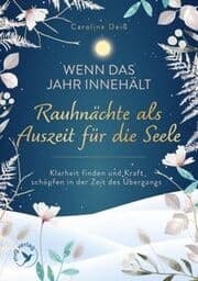 Cover von Wenn das Jahr innehält - Rauhnächte als Auszeit für die Seele