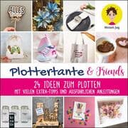 Cover von Plottertante & Friends: 24 Ideen zum Plotten