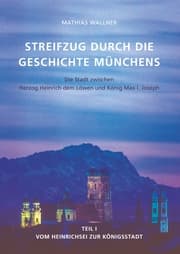Cover von Ein Streifzug durch die Geschichte Münchens