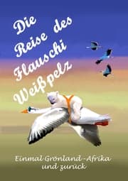 Cover von Die Reise des Flauschi Weißpelz
