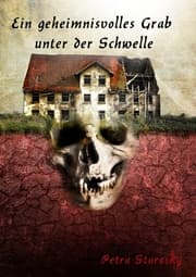 Cover von Ein geheimnisvolles Grab unter der Schwelle