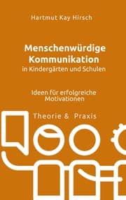 Cover von Menschenwürdige Kommunikation in Kindergärten und Schulen