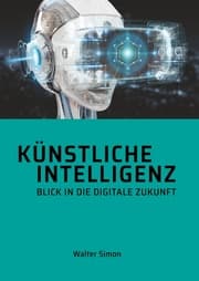 Cover von Künstliche Intelligenz Blick in die digitale Zukunft