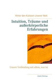 Cover von Intuition, Träume und außerkörperliche Erfahrungen