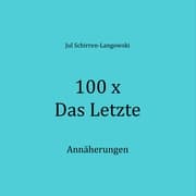 Cover von 100 x Das Letzte