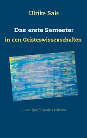 Cover von Das erste Semester in den Geisteswissenschaften
