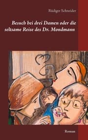 Cover von Besuch bei drei Damen oder die seltsame Reise des Dr. Mondmann