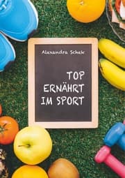 Cover von Top ernährt im Sport