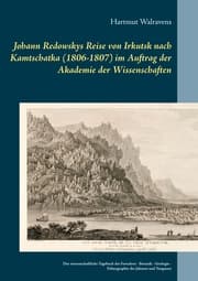 Cover von Johann Redowskys Reise von Irkutsk nach Kamtschatka (1806-1807) im Auftrag der Akademie der Wissenschaften
