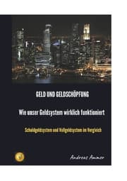 Cover von Geld und Geldschöpfung Wie unser Geldsystem wirklich funktioniert