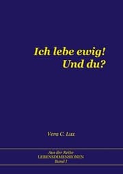 Cover von Ich lebe ewig! Und du?