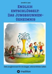 Cover von Endlich entschlüsselt: Das Jungbrunnen-Geheimnis