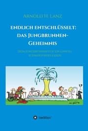 Cover von Endlich entschlüsselt: Das Jungbrunnen-Geheimnis