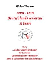 Cover von 2005 - 2013: Deutschlands verlorene 13 Jahre