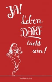 Cover von JA! Leben DARF leicht sein!