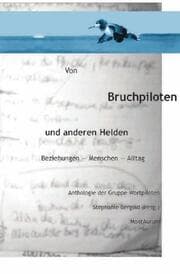 Cover von Von Bruchpiloten und anderen Helden. Beziehungen - Menschen - Alltag.