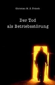 Cover von Der Tod als Betriebsstörung