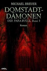 Cover von DOMSTADT-DÄMONEN - DER PARA-BULLE, Band 1