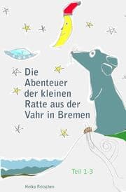 Cover von Die Abenteuer der kleinen Ratte aus der Vahr in Bremen