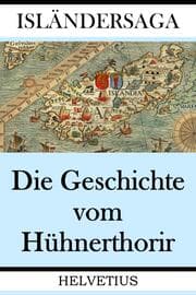Cover von Die Geschichte vom Hühnerthorir