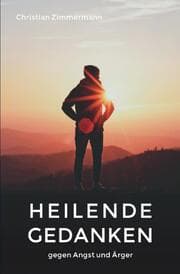 Cover von Heilende Gedanken gegen Angst und Ärger