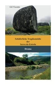 Cover von Schäferliche Tragikomödie der Serra da Estrela