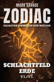 Cover von Zodiac - Gejagter zwischen den Welten VI: Schlachtfeld Erde