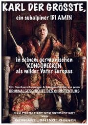 Cover von Karl der Grösste, ein subalpiner Idi Amin in seinem germanischen Kongobecken als milder Vater Europas