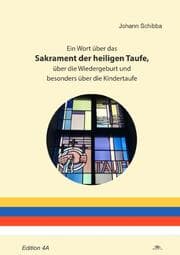 Cover von Ein Wort über das Sakrament der heiligen Taufe, über die Wiedergeburt und besonders über die Kindertaufe