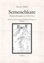 Cover von Semenchkare. Phantom-König(in) von Achet-Aton [4. Ed.]