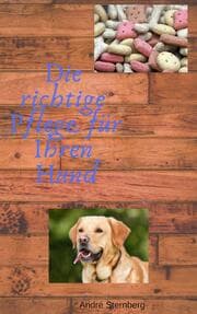 Cover von Die richtige Pflege für Ihren Hund