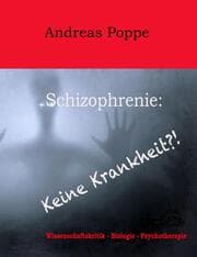 Cover von Schizophrenie: Keine Krankheit?!