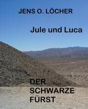 Cover von Jule und Luca - Der Schwarze Fürst