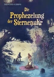 Cover von Die Prophezeiung der Sternenuhr