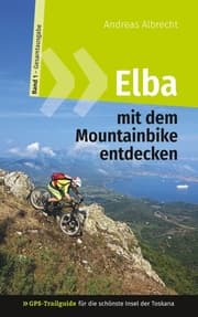 Cover von Elba mit dem Mountainbike entdecken 1 - GPS-Trailguide für die schönste Insel der Toskana