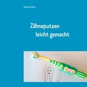 Cover von Zähneputzen leicht gemacht