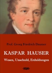 Cover von Kaspar Hauser - Wesen, Unschuld, Erduldungen