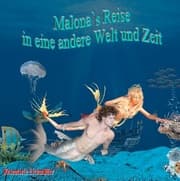 Cover von Malona's Reise in eine andere Welt und Zeit