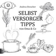 Cover von Selbstversorgertipps von Oma & Co