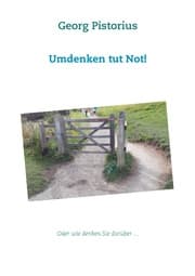 Cover von Umdenken tut Not!