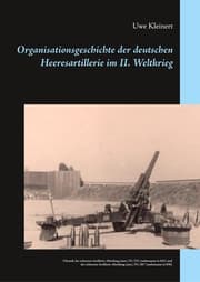 Cover von Organisationsgeschichte der deutschen Heeresartillerie im II. Weltkrieg